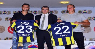 Fenerbahçede Frey Ve Reyes İmzaladı