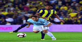 Spor Toto Süper Lig: Fenerbahçe: 0 - Medipol Başakşehir: 0 (Maç Sonucu)