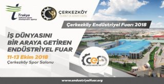 Çerkezköy Endüstriyel Fuarı 11 Ekimde Açılıyor