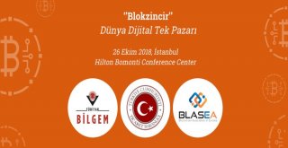 ‘Blokzincir: Dünya Dijital Tek Pazarı, İstanbul Konferansı 26 Ekimde Gerçekleştirilecek