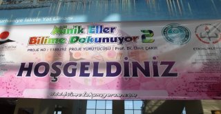 Balıkesirde Minik Eller Bilime Dokunuyorprojesi