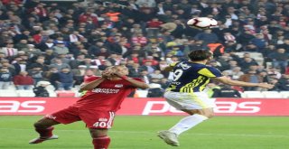 Spor Toto Süper Lig: Dg Sivasspor: 0 - Fenerbahçe: 0 (Maç Sonucu)