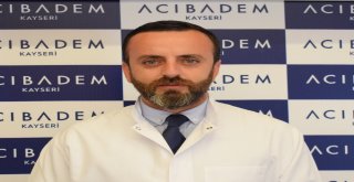 Estetik, Plastik Ve Rekonstrüktif Cerrahi Uzmanı Dr. Yalçın Yontar Acıbadem Kayseri Hastanesinde Göreve Başladı