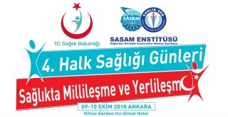 4. Halk Sağlığı Günlerinde Sağlıkta Millileşme Ve Yerlileşme Ele Alınacak