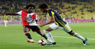 Hazırlık Maçı: Fenerbahçe: 3 - Feyenoord: 3 (Maç Sonucu)