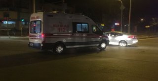 Hasta Sevkine Giden Ambulans Kaza Yaptı