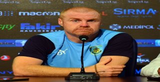 Sean Dyche: “Medipol Başakşehir Maçına Hazırız”