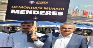 Aydın Ak Parti Demokrasi Şehidi Adnan Menderesi Andı