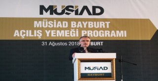 Naci Ağbal, Müsiad Bayburt Şubesinin Açılışına Katıldı