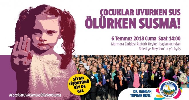 Avcılarda “Çocuklar Uyurken Sus Ölürken Susma” Eylemi Düzenlenecek