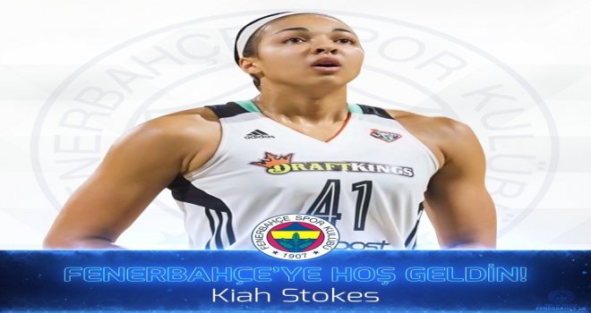 Fenerbahçe Kadın Basketbol Takımı, Kiah Stokesi Kadrosuna Kattı