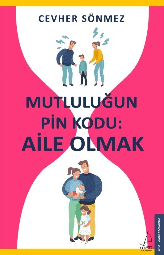 Mutluluğun Pin Kodu: Aile Olmak Kitabı Raflarda