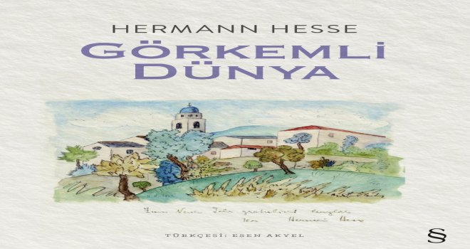 Hermann Hessein Görkemli Dünyası Türkçeye Çevrildi